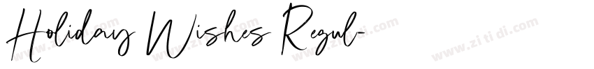 Holiday Wishes Regul字体转换 Holiday Wishes Regul字体转换